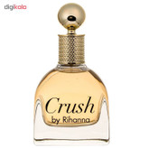 ادو پرفیوم زنانه ریحانا مدل Crush حجم 100 میلی لیتر